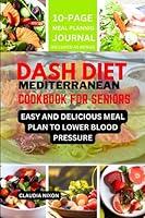 Algopix Similar Product 10 - DASH DIET MEDITERRANEAN COOKBOOK FOR