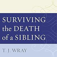 Algopix Similar Product 17 - Surviving the Death of a Sibling