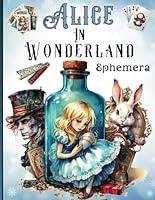 Algopix Similar Product 18 - Alice In Wonderland Ephemera