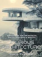 Algopix Similar Product 6 - Delirious Architecture  Midjourney for