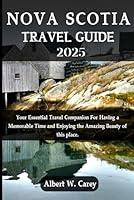 Algopix Similar Product 19 - NOVA SCOTIA TRAVEL GUIDE 2025 YOUR