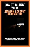 Algopix Similar Product 18 - How To Change Your Amazon Account