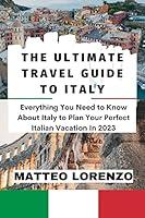 Algopix Similar Product 6 - THE ULTIMATE TRAVEL GUIDE TO ITALY 