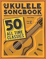 Algopix Similar Product 4 - The Ukulele Songbook 50 All Time