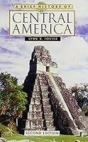 Algopix Similar Product 14 - A Brief History of Central America