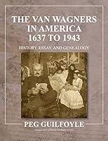 Algopix Similar Product 12 - The Van Wagners in America 1637 to 1943