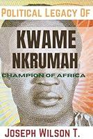 Algopix Similar Product 6 - The political legacy of kwame Nkrumah