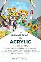 Algopix Similar Product 7 - THE ULTIMATE GUIDE TO ACRYLIC PAINTING