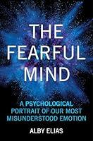 Algopix Similar Product 19 - The Fearful Mind A Psychological