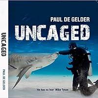 Algopix Similar Product 7 - Uncaged: Soldier, Survivor, Shark Guy