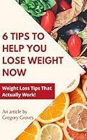 Algopix Similar Product 8 - 6 Tips to Help You Lose Weight Now