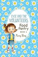 Algopix Similar Product 16 - Evie and the Volunteers Book 4 Food