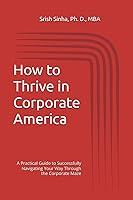 Algopix Similar Product 5 - How to Thrive in Corporate America A