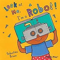 Algopix Similar Product 13 - Look at Me: I'm a Robot!
