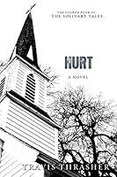 Algopix Similar Product 2 - Hurt: A Novel (Solitary Tales Series)
