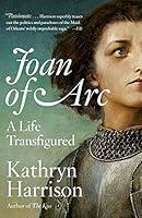 Algopix Similar Product 8 - Joan of Arc: A Life Transfigured