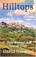 Algopix Similar Product 18 - Hilltops Italy beyond the tourist