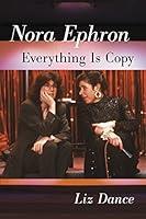 Algopix Similar Product 17 - Nora Ephron: Everything Is Copy