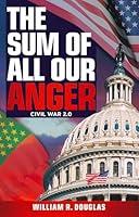 Algopix Similar Product 7 - THE SUM OF ALL OUR ANGER: CIVIL WAR 2.0