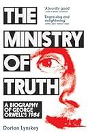 Algopix Similar Product 14 - The Ministry of Truth A Biography of