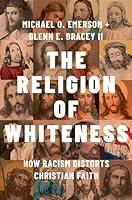 Algopix Similar Product 12 - The Religion of Whiteness How Racism