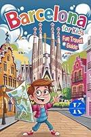 Algopix Similar Product 14 - BARCELONA FOR KIDS FUN TRAVEL GUIDE