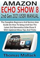 Algopix Similar Product 19 - AMAZON ECHO SHOW 8 2nd Gen 2021 USER