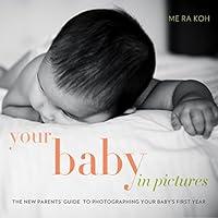 Algopix Similar Product 19 - Your Baby in Pictures The New Parents