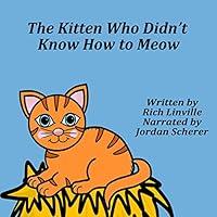 Algopix Similar Product 6 - The Kitten Who Didn't Know How to Meow