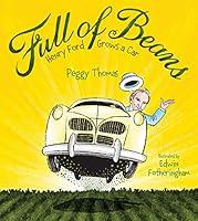 Algopix Similar Product 11 - Full of Beans: Henry Ford Grows a Car