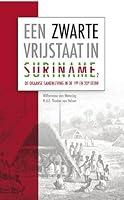 Algopix Similar Product 16 - Een Zwarte Vrijstaat in Suriname Deel