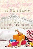 Algopix Similar Product 14 - Beneath the Glitter A Novel Sophia