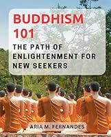 Algopix Similar Product 19 - Buddhism 101 The Path of Enlightenment