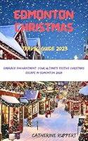 Algopix Similar Product 11 - Edmonton Christmas Travel Guide 2023