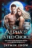 Algopix Similar Product 2 - The Alphas Fated Choice A Rejected