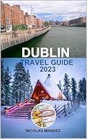 Algopix Similar Product 9 - DUBLIN TRAVEL GUIDE 2023  A Frostry