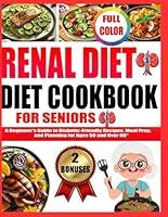 Algopix Similar Product 20 - RENAL DIET COOKBOOK FOR SENIORS A