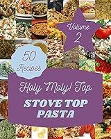 Algopix Similar Product 11 - Holy Moly Top 50 Stove Top Pasta