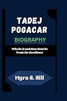 Algopix Similar Product 5 - TADEJ POGACAR BIOGRAPHY Who he is and