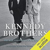 Algopix Similar Product 12 - The Kennedy Brothers The Rise and Fall