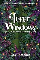 Algopix Similar Product 14 - Queer Windows Volume 1 Spring Four