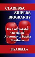 Algopix Similar Product 20 - CLARESSA SHIELDS BIOGRAPHY The