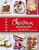 Algopix Similar Product 11 - Vegan Christmas Baking Recipes  80