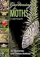 Algopix Similar Product 17 - Gardening for Moths: A Regional Guide