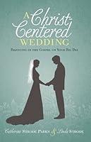 Algopix Similar Product 13 - A ChristCentered Wedding Rejoicing in
