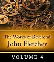 Algopix Similar Product 15 - The Works of Reverend John Fletcher 