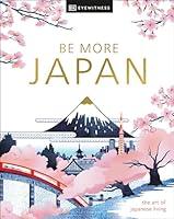 Algopix Similar Product 19 - Be More Japan (Dk Eyewitness)