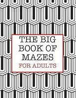 Algopix Similar Product 18 - THE BIG BOOK OF MAZES: For Adults