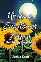 Algopix Similar Product 15 - Under a Sunflower Moon Cherokee