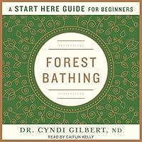 Algopix Similar Product 6 - Forest Bathing: A Start Here Guide